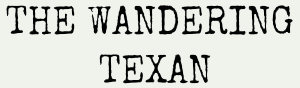 The Wandering Texan